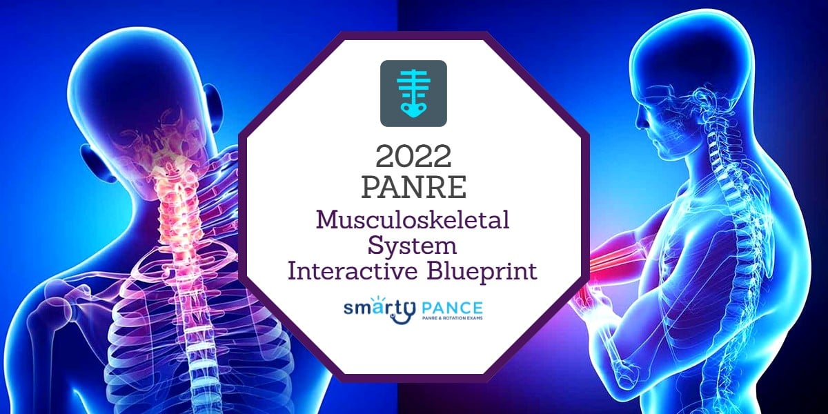 2022-2023 Physician Assistant National Recertification Exam (PANRE) Smarty PANCE Musculoskeletal System Content Blueprint