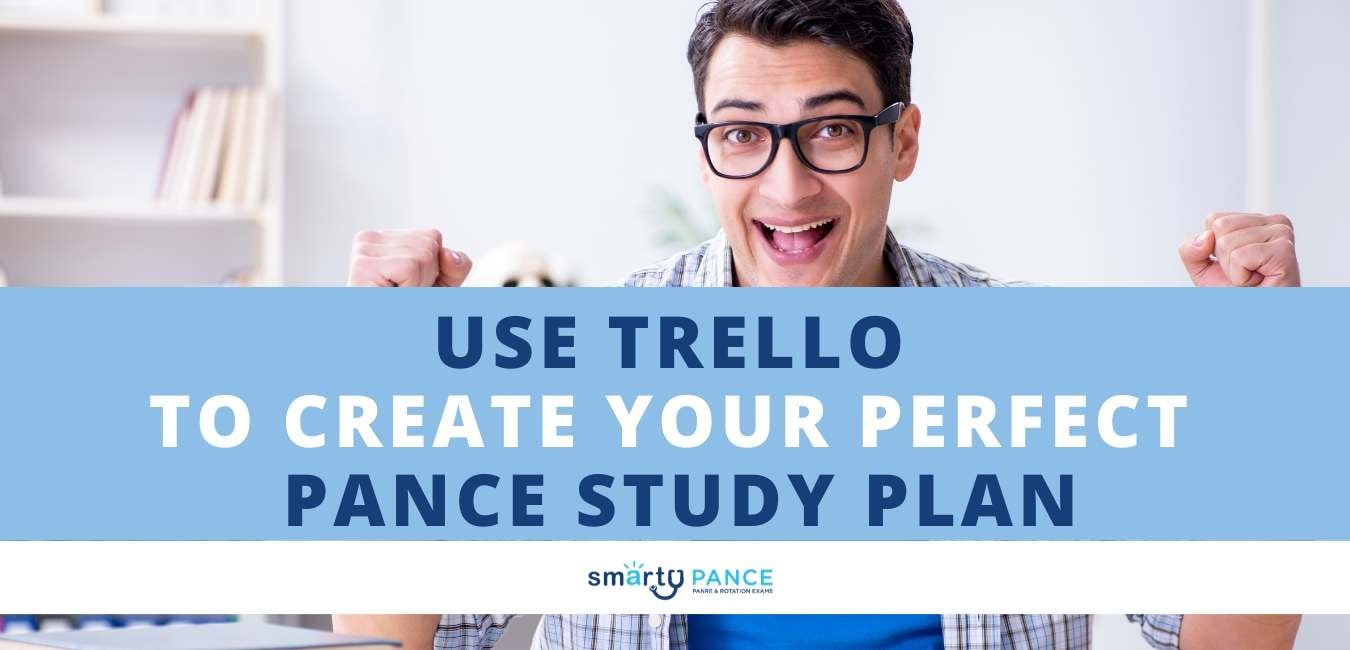 Use Trello to Create Your Perfect PANCE Study Plan
