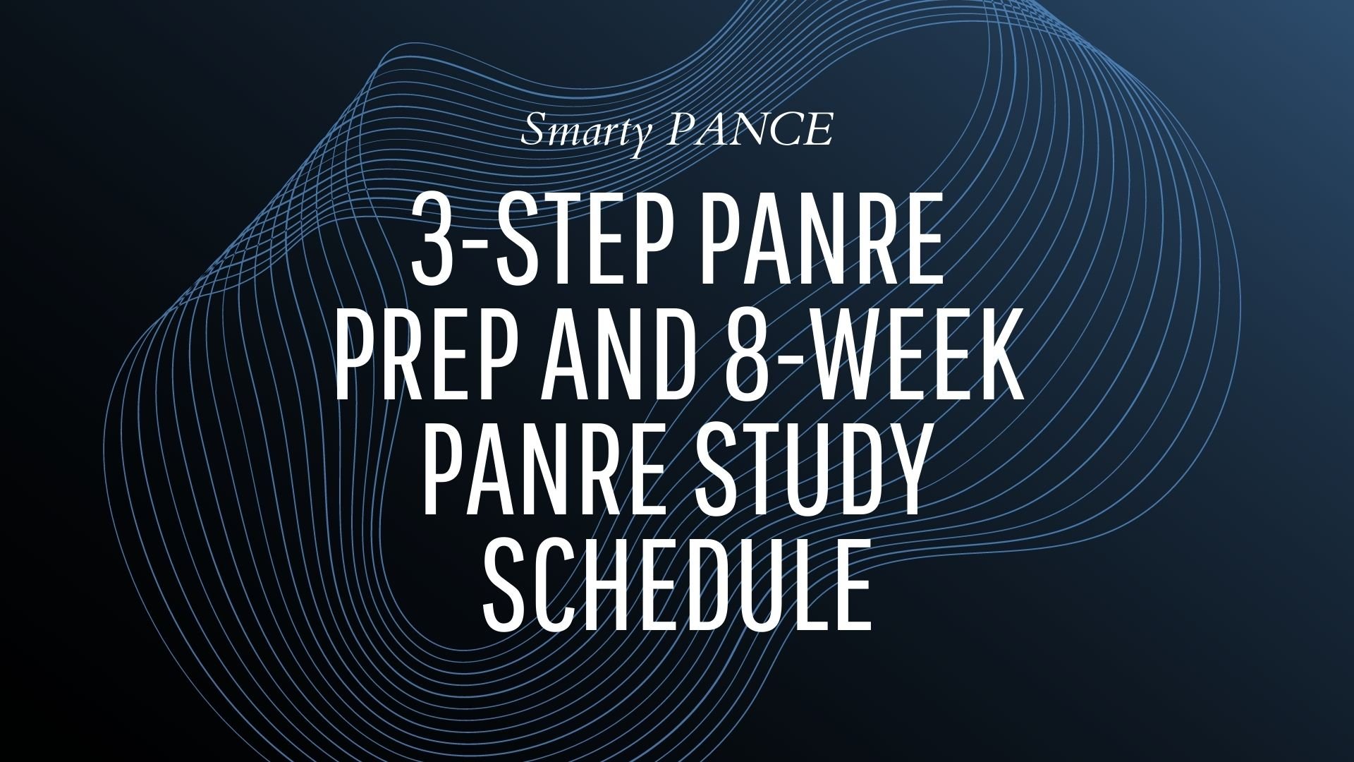 3-Step PANRE Prep and 8-Week PANRE Study Schedule (1)