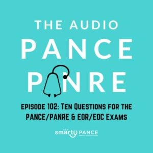 Podcast Episode 102: The Audio PANCE and PANRE