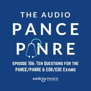 Podcast Episode 106 - The Audio PANCE and PANRE Board Review Podcast
